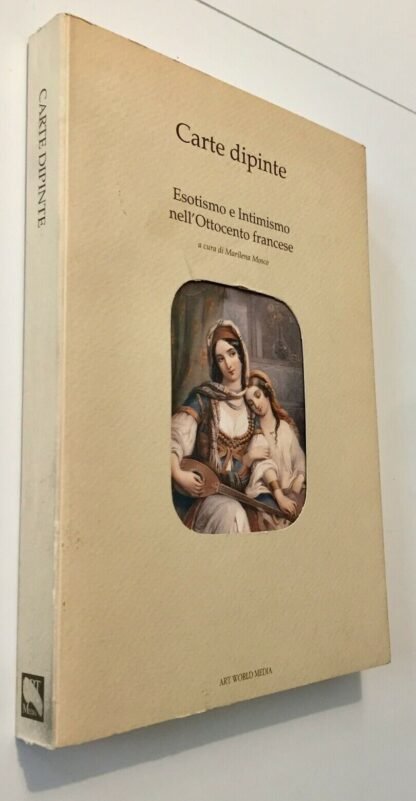 Carte dipinte Esotismo e Intimismo nell'Ottocento francese Art World Media 1989