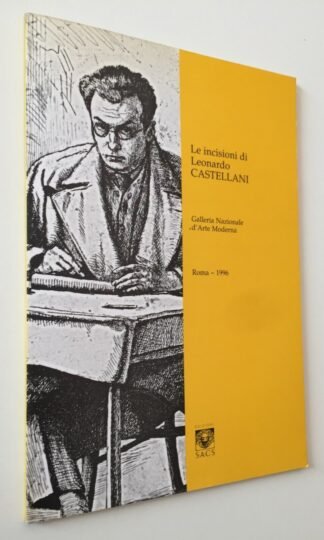 Le Incisioni di Leonardo Castellani 1896-1984 Roma GNAM 1996 cur R. Camerlingo
