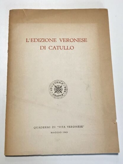 L'edizione veronese di Catullo Quaderni di Vita Veronese maggio 1963 - immagine 9