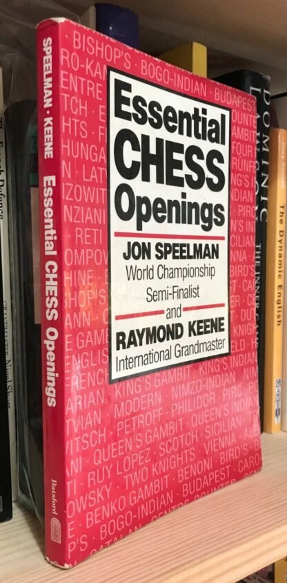 Jon Speelman and Raymond Keene Essential Chess openings Batsford 1992