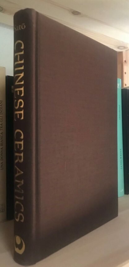Masahiko Sato Chinese Ceramics A short History Weatherhill/Heibonsha 1981 - immagine 3