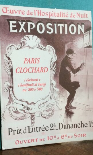 Cesare Nissirio Paris clochard i clochards e i bassifondi di Parigi tra '800 e '900