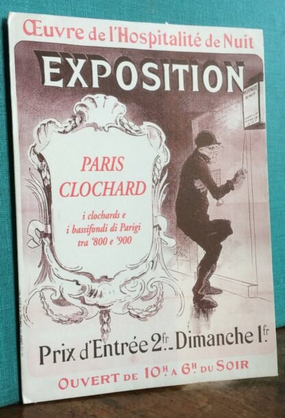 Cesare Nissirio Paris clochard i clochards e i bassifondi di Parigi tra '800 e '900