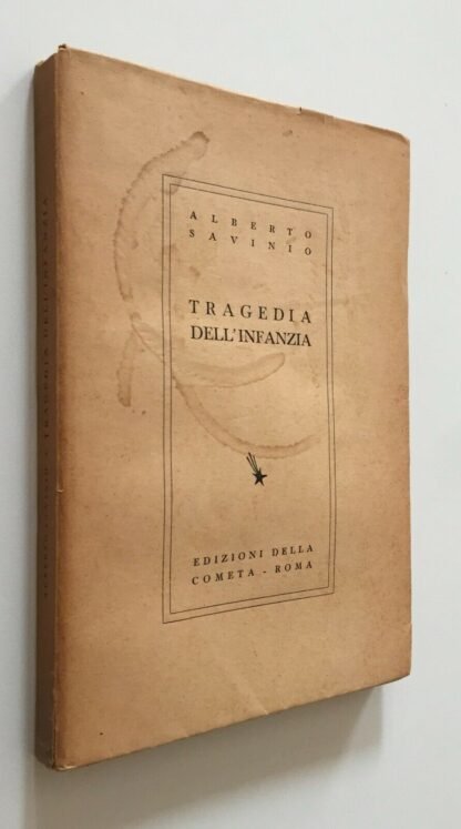 Alberto Savinio Tragedia dell'infanzia Edizioni della Cometa 1937