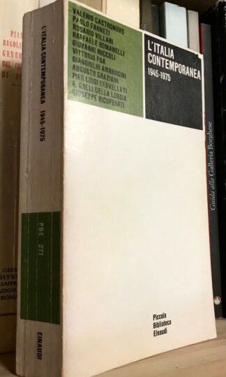 L'italia contemporanea 1945-1975  Piccola Biblioteca Einaudi 1976