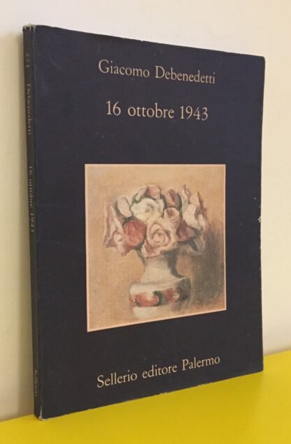 Giacomo Debenedetti 16 ottobre 1943 Sellerio 1993