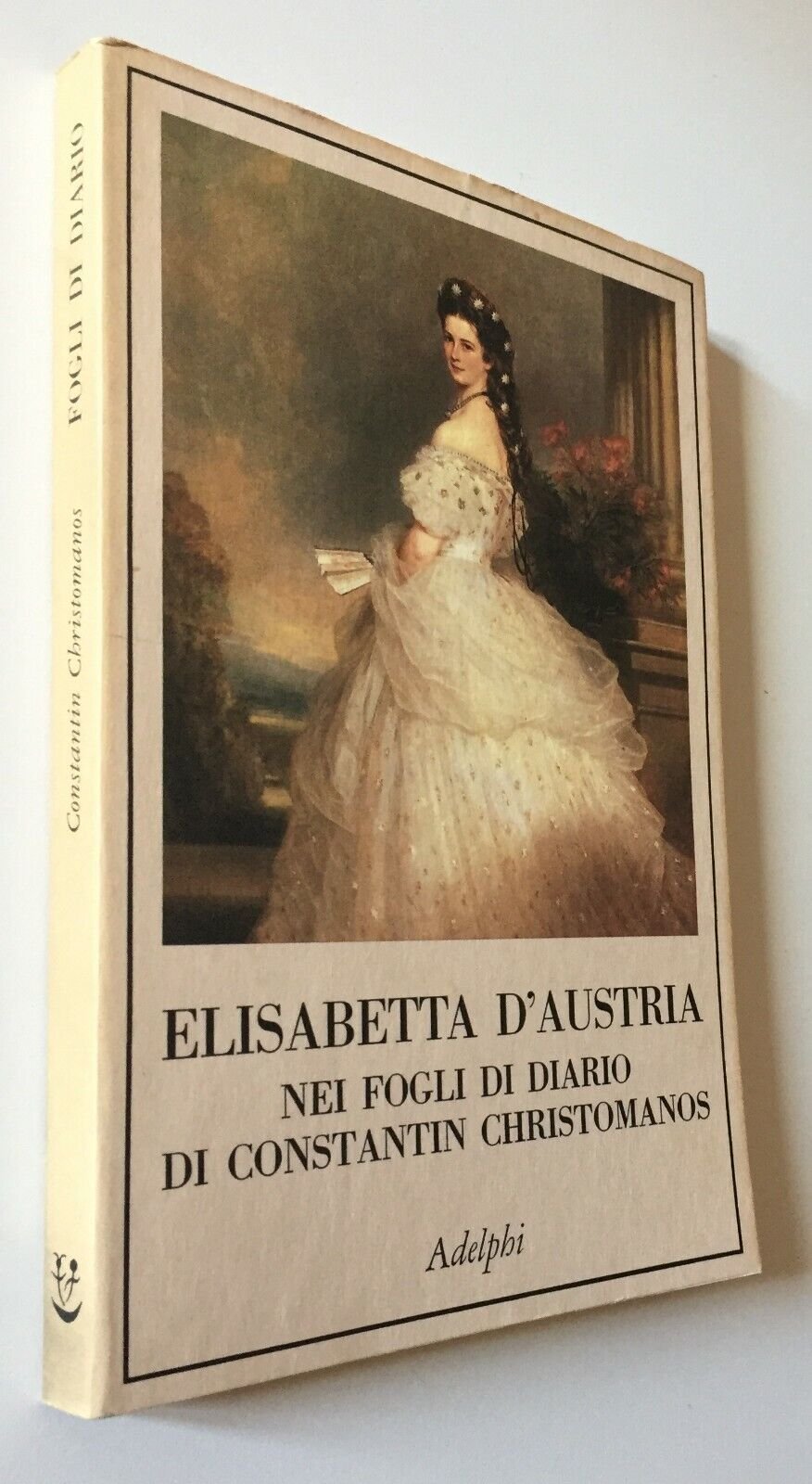 Elisabetta D'Austria nei fogli di diario di Constantin Christomanos Adelphi  89