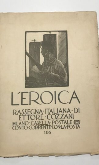 L'Eroica Rassegna italiana di Ettore Cozzani anno XX-XXI quaderno 166 giugno1932