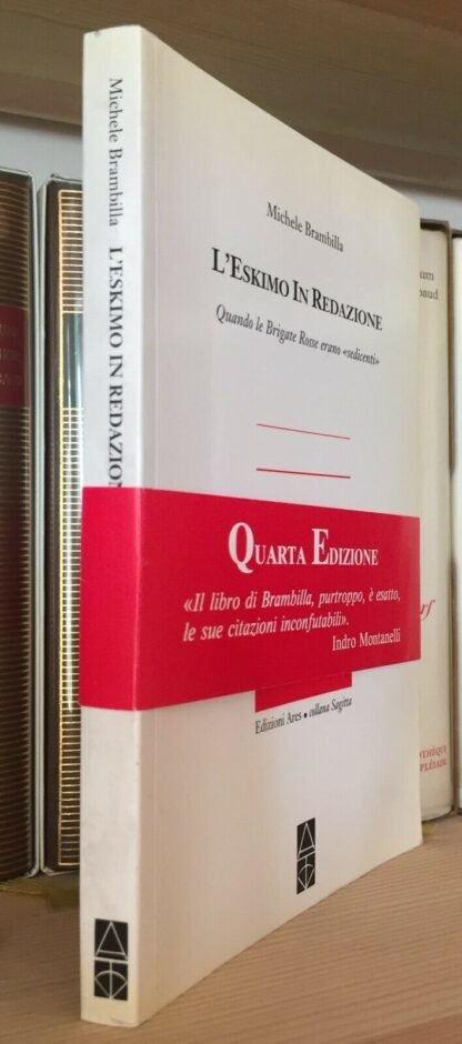 Brambilla L'eskimo in redazione quando le Brigate Rosse erano "sedicenti" Ares