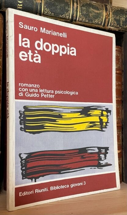 Sauro Marianelli la doppia età Editori Riuniti 1978