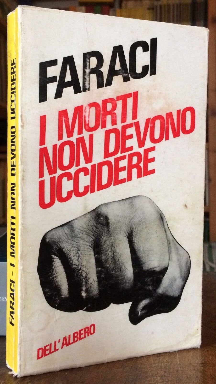 Giuseppe Faraci I morti non devono uccidere Edizioni Dell'Albero 1968