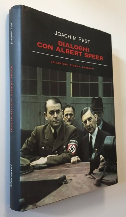 Joachim Fest Dialoghi con Albert Speer Garzanti prima edizione 2008