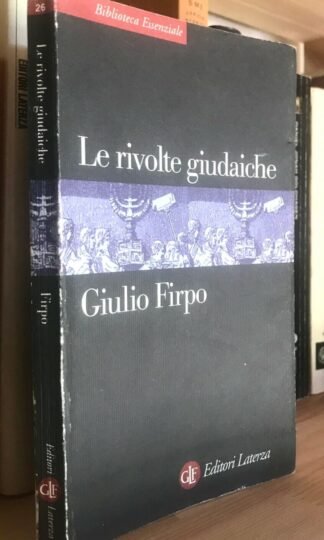 Giulio Firpo Le rivolte giudaiche Laterza Biblioteca essenziale 1999
