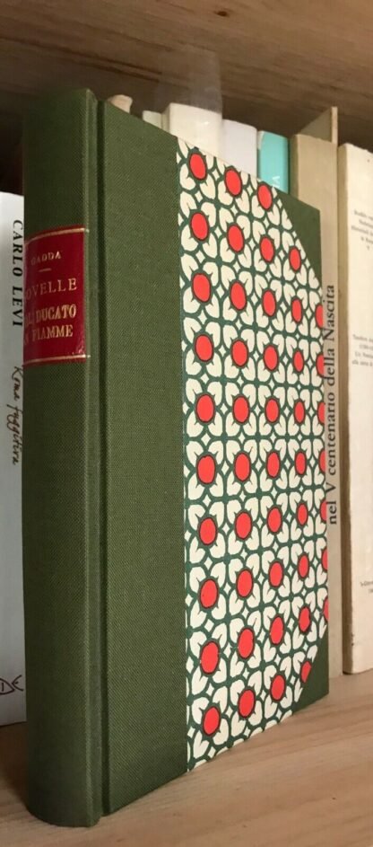 C. Emilio Gadda Novelle dal Ducato in fiamme 7 edizione Vallecchi dicembre 1953