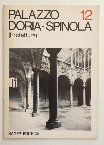 Guide di Genova n. 12 Palazzo Doria - Spinola Sagep editrice 1976