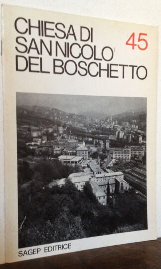 Guide di Genova n.45 Chiesa di San Nicolò del Boschetto Sagep Editrice 1977