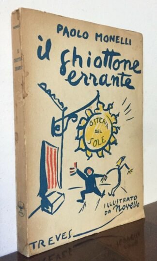 Paolo Monelli il Ghiottone errante - illustrato da Novello Treves 1935