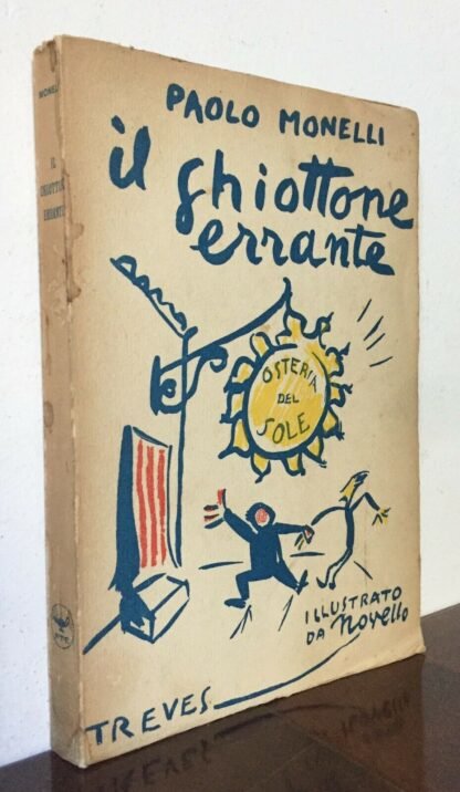 Paolo Monelli il Ghiottone errante - illustrato da Novello Treves 1935