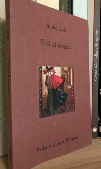 André Gide Fatti di cronaca Sellerio 1994 prima edizione