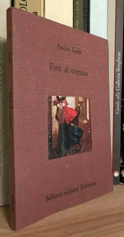 André Gide Fatti di cronaca Sellerio 1994 prima edizione