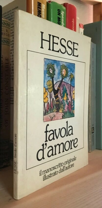 Hermann Hesse favola d'amore Fiabesca prima edizione 1981