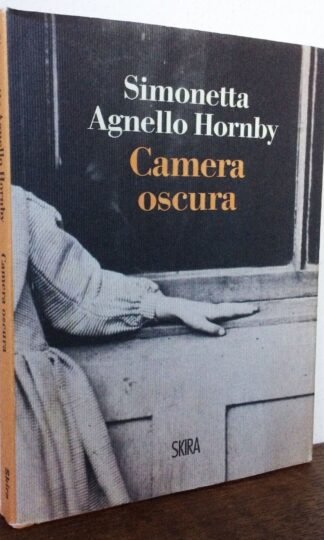 Simonetta Agnello Hornby Camera Oscura Skira 2010