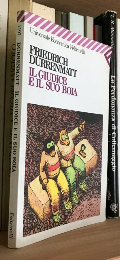 Friedrich Dürrenmatt  Il giudice e il suo boia Feltrinelli 2007