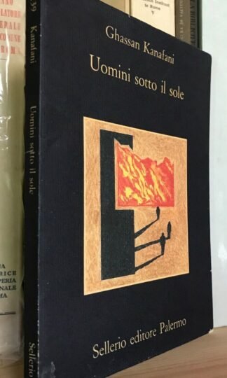 Ghassan Kanafani Uomini sotto il sole Sellerio 1991