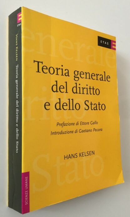 H. Kelsen Teoria generale del diritto e dello Stato Gallo Pecora Etas 2000