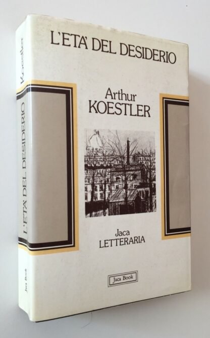 Arthur Koestler L'età del desiderio Jaca Book 1982