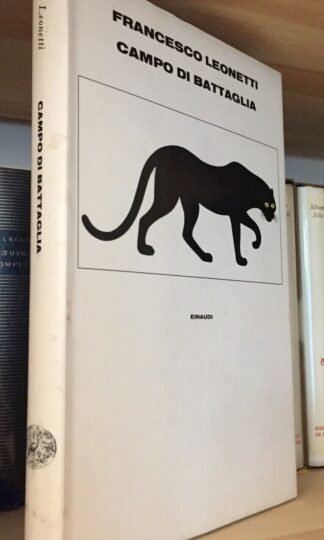 Francesco Leonetti Campo di battaglia Einaudi supercoralli I ediz 18 aprile 1981