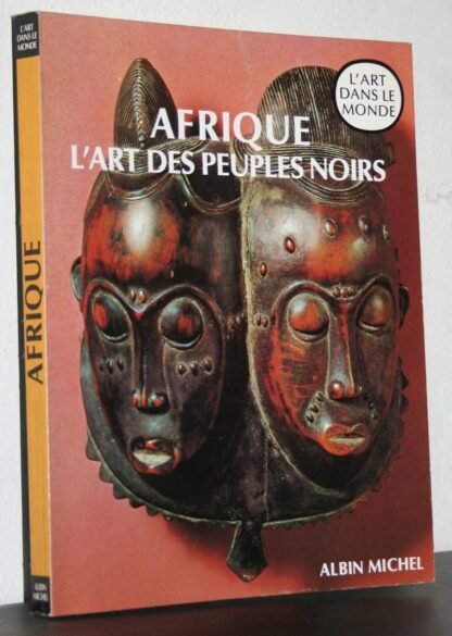 Leuzinger Afrique l'Art des peuples noirs Albin Michel 1983