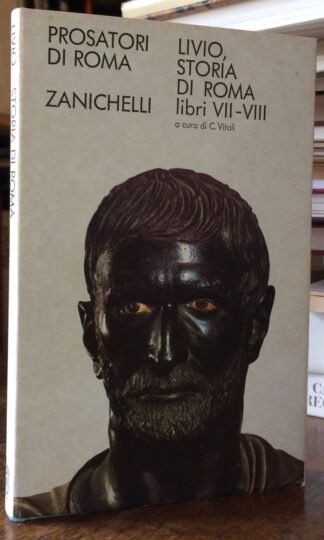 Livio Storia di Roma libri VII-VIII Zanichelli 1985 a cura di C. Vitali