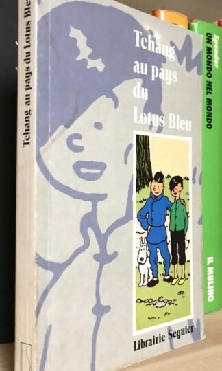Tchang au pays du Lotus Bleu Librairie Seguier 1990