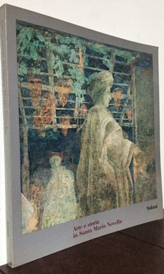 Lunardi Arte e storia in Santa Maria Novella Salani 1983