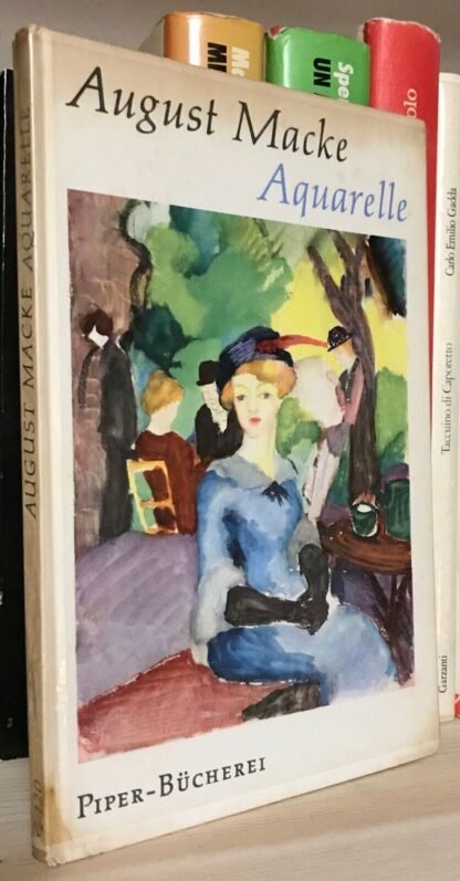 August Macke Aquarelle Piper-Bücherei Nachwort von Wolfgang Macke 1958