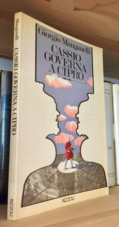 Giorgio Manganelli Cassio governa a Cipro Rizzoli la Scala aprile 1977