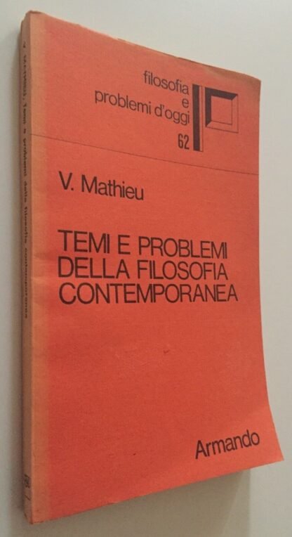 Mathieu Temi e problemi della filosofia contemporanea Armando 1981 seconda ed.