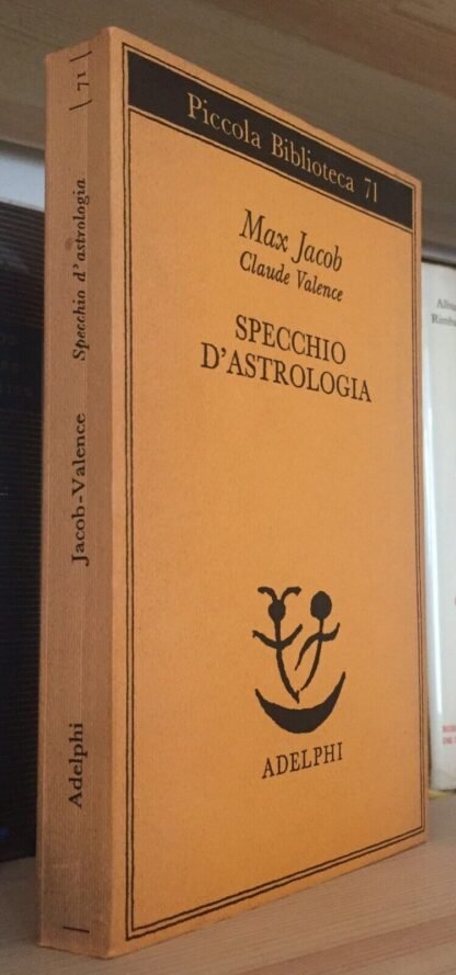 Max Jacob Claude Valence Specchio d'astrologia Adelphi 1978