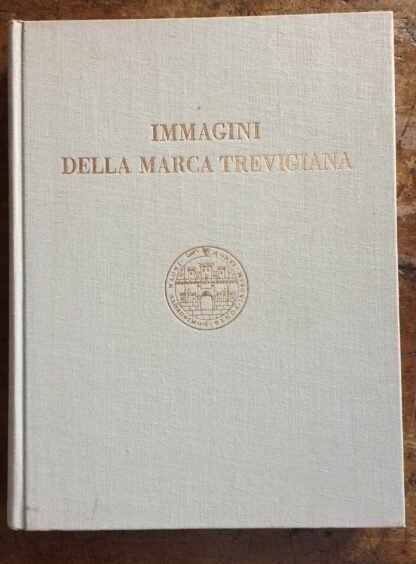 Mazzotti Immagini della Marca Trevigiana Silvana Editoriale 1957