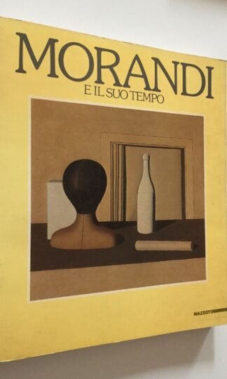 Morandi e il suo tempo catalogo mostra Bologna Galleria Comunale Mazzotta 1985