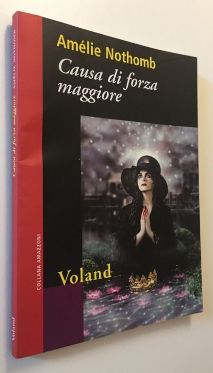 Amélie Nothomb Causa di forza maggiore Voland Amazzoni