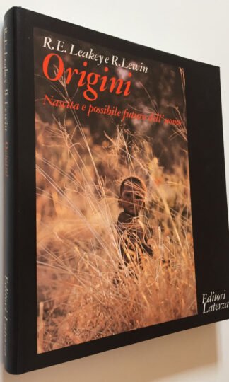 Leakey Lewin Origini Nascita e possibile futuro dell'uomo Laterza 1979