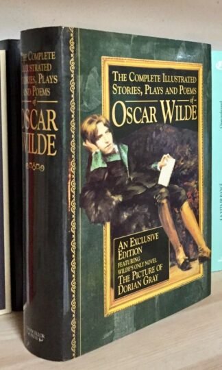 The complete Illustrated Stories Plays and poems of Oscar Wilde Chancellor press