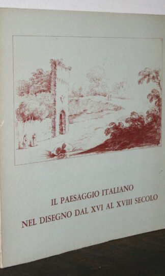 Il paesaggio Italiano nel disegno dal XVI al XVIII secolo Neerman, Bodart