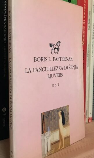 Boris L. Pasternak la fanciullezza di Zenja Ljuvers Edizioni Studio Tesi 1993