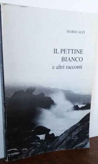 Mario Alpi il pettine bianco e altri racconti Aracne 2003 dedica