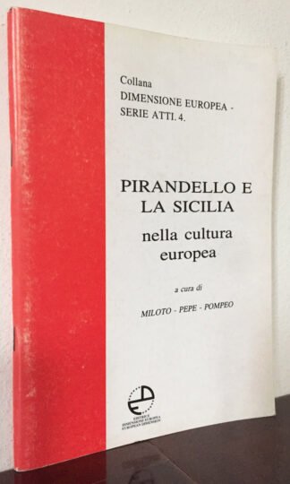 Pirandello e la Sicilia nella cultura europea a cura di Miloto Pepe Pompeo 1992