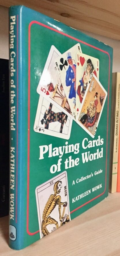 Playing cards of the world a collector's guide Kathleen Wowk Lutterworth 1983