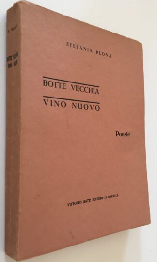 Stefania Plona Botte vecchia vino nuovo Poesie Vittorio Gatti 1940